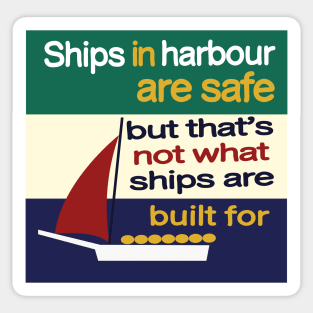 Tenet - Ships in harbour are safe Sticker